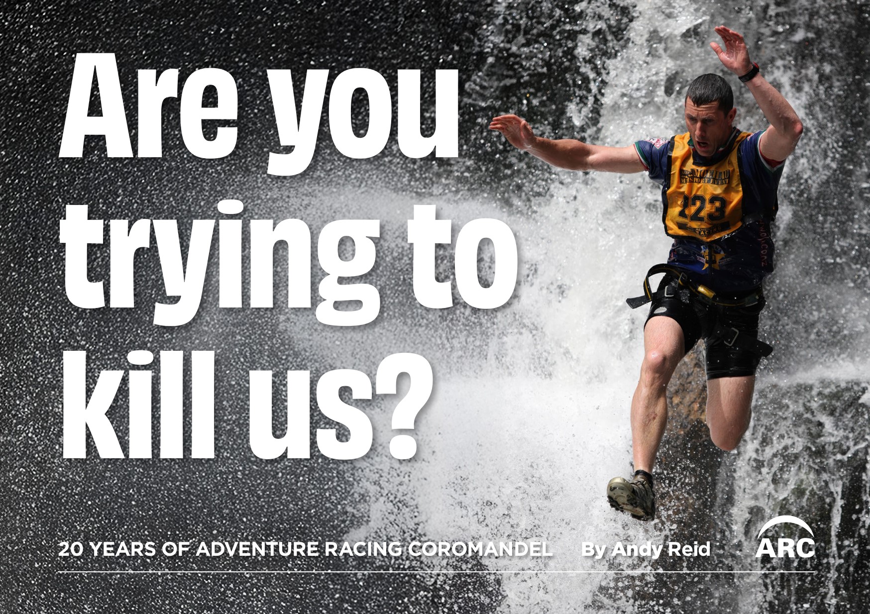 Are you trying to kill us? - 20 Years of Adventure Racing Coromandel